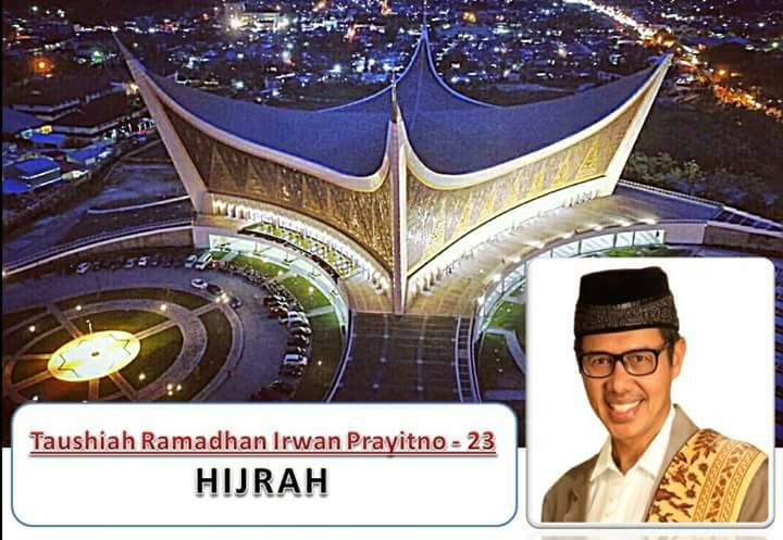 Taushiah Ramadhan Irwan Prayitno 23 Ramadhan 1438H HIJRAH