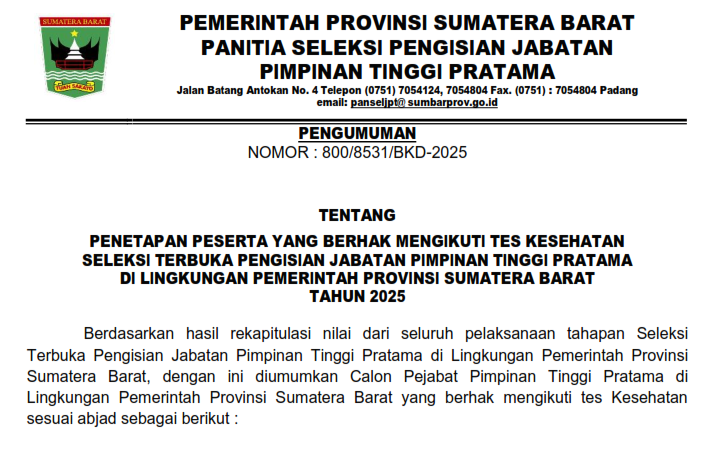 PENETAPAN PESERTA YANG BERHAK MENGIKUTI TES KESEHATAN SELEKSI TERBUKA PENGISIAN JABATAN PIMPINAN TINGGI PRATAMA DI LINGKUNGAN PEMERINTAH PROVINSI SUMATERA BARAT TAHUN 2025