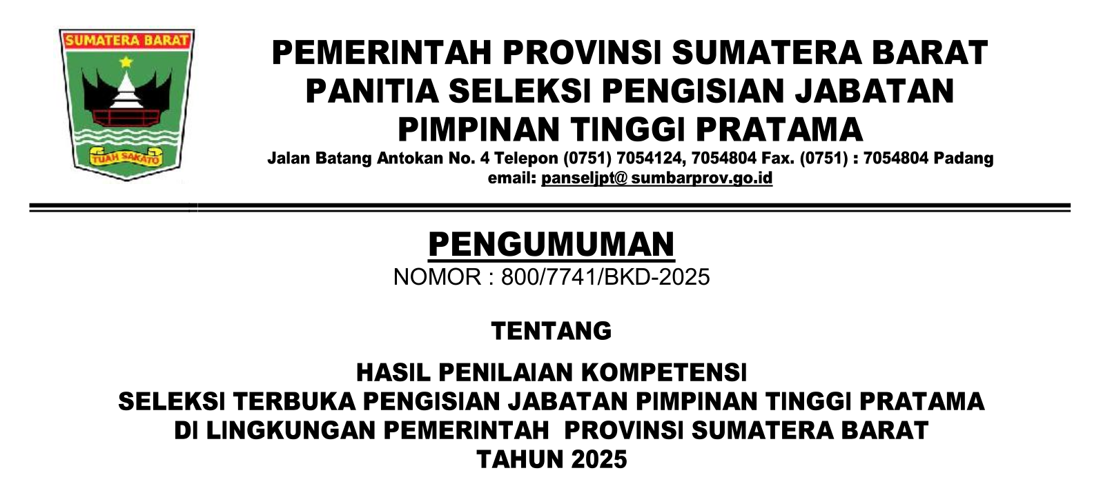 PENGUMUMAN HASIL PENILAIAN KOMPETENSI SELEKSI TERBUKA PENGISIAN JABATAN PIMPINAN TINGGI PRATAMA DI LINGKUNGAN PEMERINTAH PROVINSI SUMATERA BARAT TAHUN 2025
