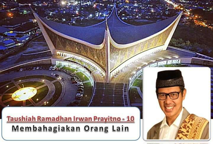 Taushiah Ramadhan Irwan Prayitno 10 Ramadhan 1438 H : Membahagiakan Orang Lain