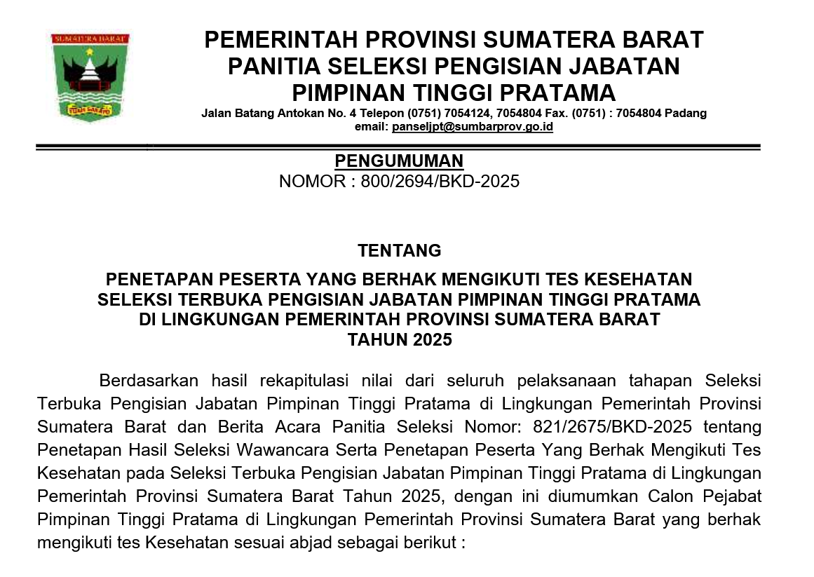 PENGUMUMAN PENETAPAN PESERTA YANG BERHAK MENGIKUTI TES KESEHATAN SELEKSI TERBUKA PENGISIAN JABATAN PIMPINAN TINGGI PRATAMA DI LINGKUNGAN PEMERINTAH PROVINSI SUMATERA BARAT TAHUN 2025