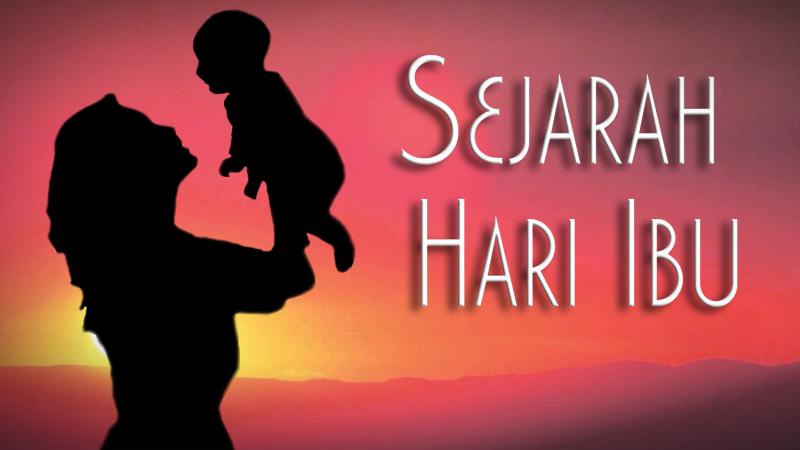 SEJARAH SINGKAT HARI IBU