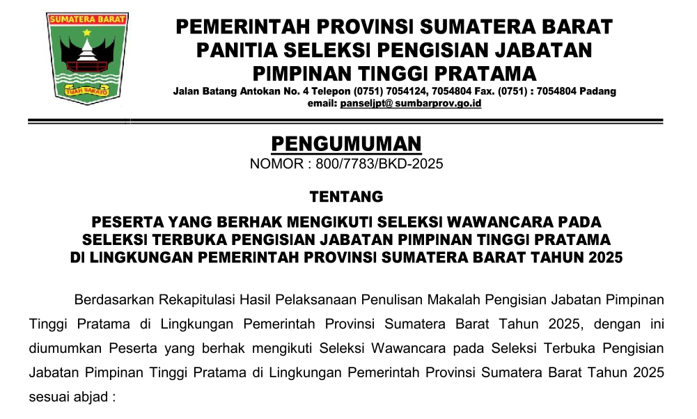 PESERTA YANG BERHAK MENGIKUTI SELEKSI WAWANCARA PADA SELEKSI TERBUKA PENGISIAN JABATAN PIMPINAN TINGGI PRATAMA DI LINGKUNGAN PEMERINTAH PROVINSI SUMATERA BARAT TAHUN 2025
