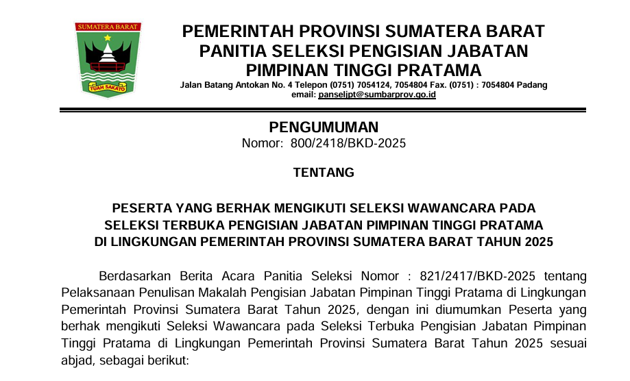 PENGUMUMAN PESERTA YANG BERHAK MENGIKUTI SELEKSI WAWANCARA PADA SELEKSI TERBUKA PENGISIAN JABATAN PIMPINAN TINGGI PRATAMA DI LINGKUNGAN PEMERINTAH PROVINSI SUMATERA BARAT TAHUN 2025 
