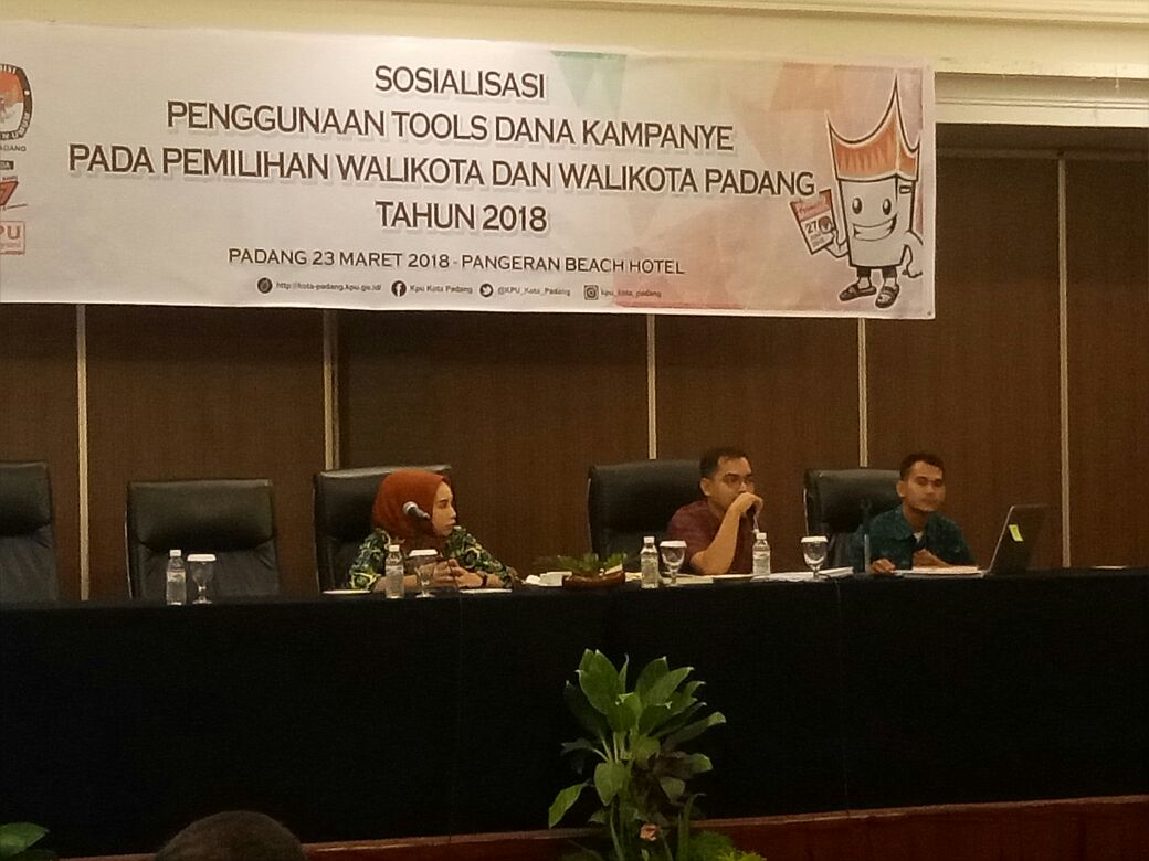 Sosialisasi Penggunaan Tools Dana Kampanye Pada Pemilihan Walikota dan Wakil Walikota Padang 2018
